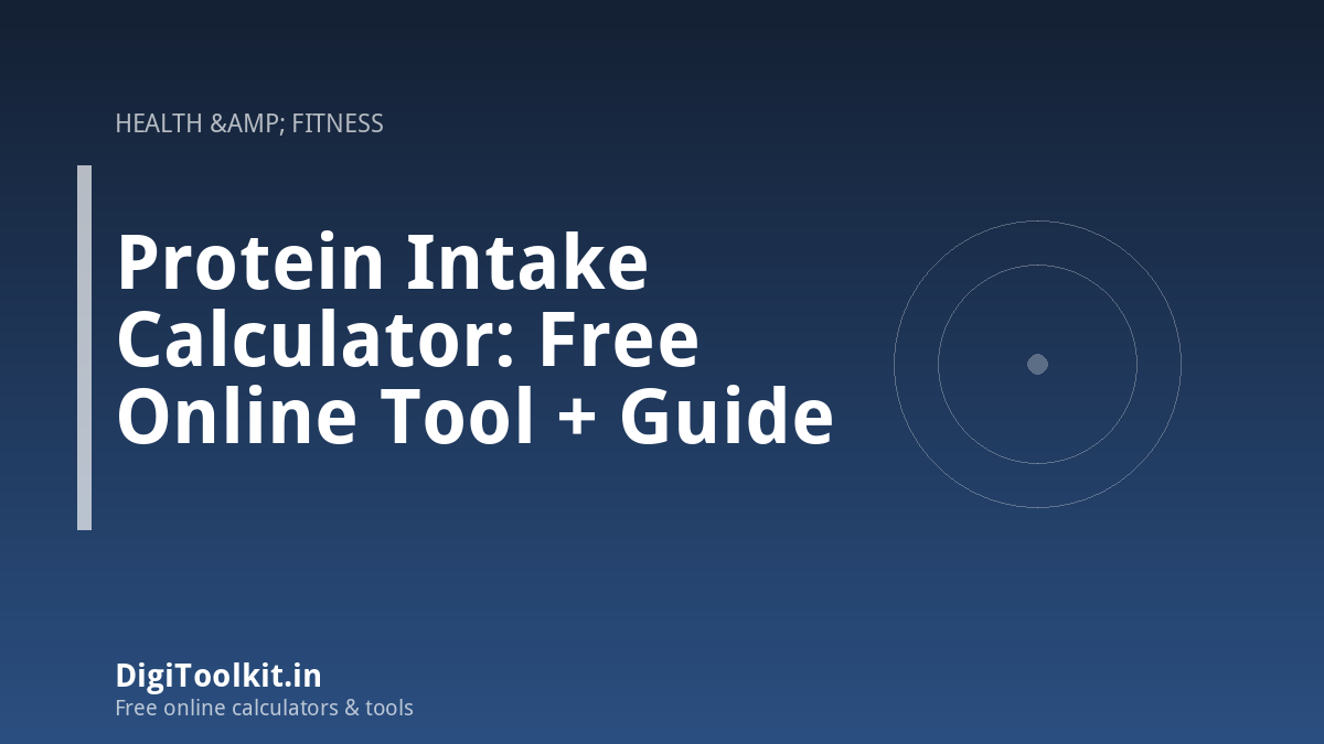 Illustration for Protein Intake Calculator: Free Online Tool + Guide - DigiToolkit