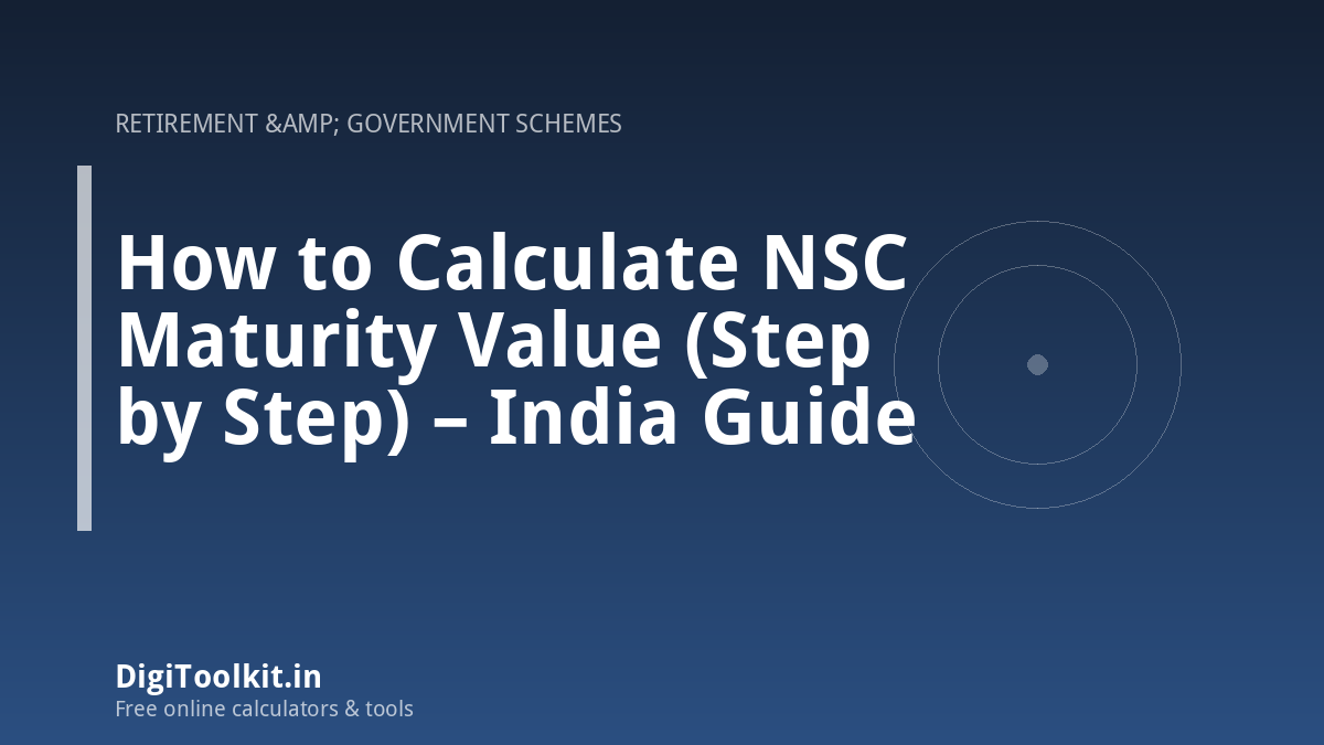 How to Calculate NSC Maturity Value (Step by Step) – India Guide