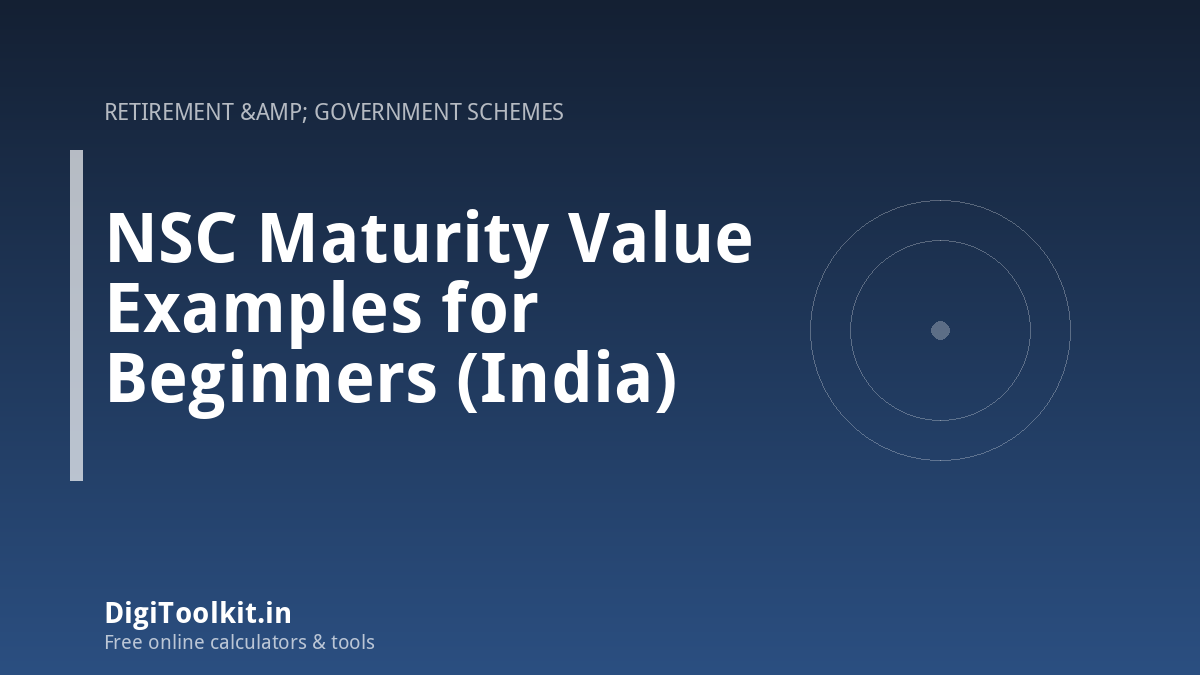Illustration for NSC Maturity Value Examples for Beginners (India) - DigiToolkit