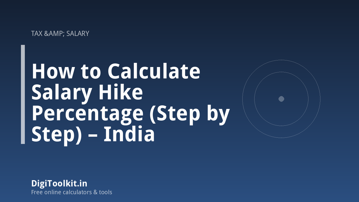 Illustration for How to Calculate Salary Hike Percentage (Step by Step) – India - DigiToolkit