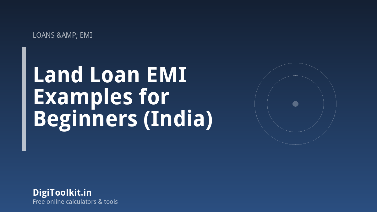 Illustration for Land Loan EMI Examples for Beginners (India) - DigiToolkit