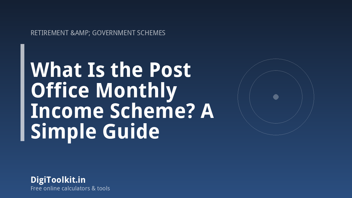 What Is the Post Office Monthly Income Scheme? A Simple Guide