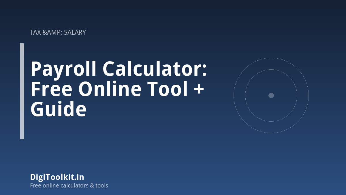 Illustration for Payroll Calculator: Free Online Tool + Guide - DigiToolkit
