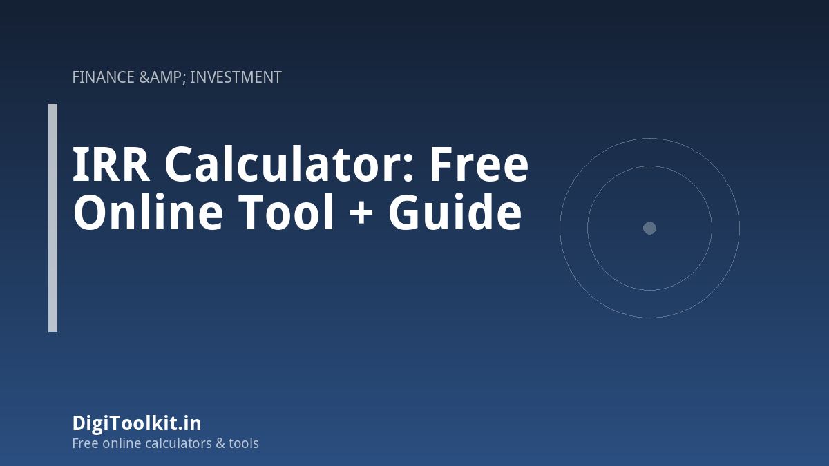 Illustration for IRR Calculator: Free Online Tool + Guide - DigiToolkit