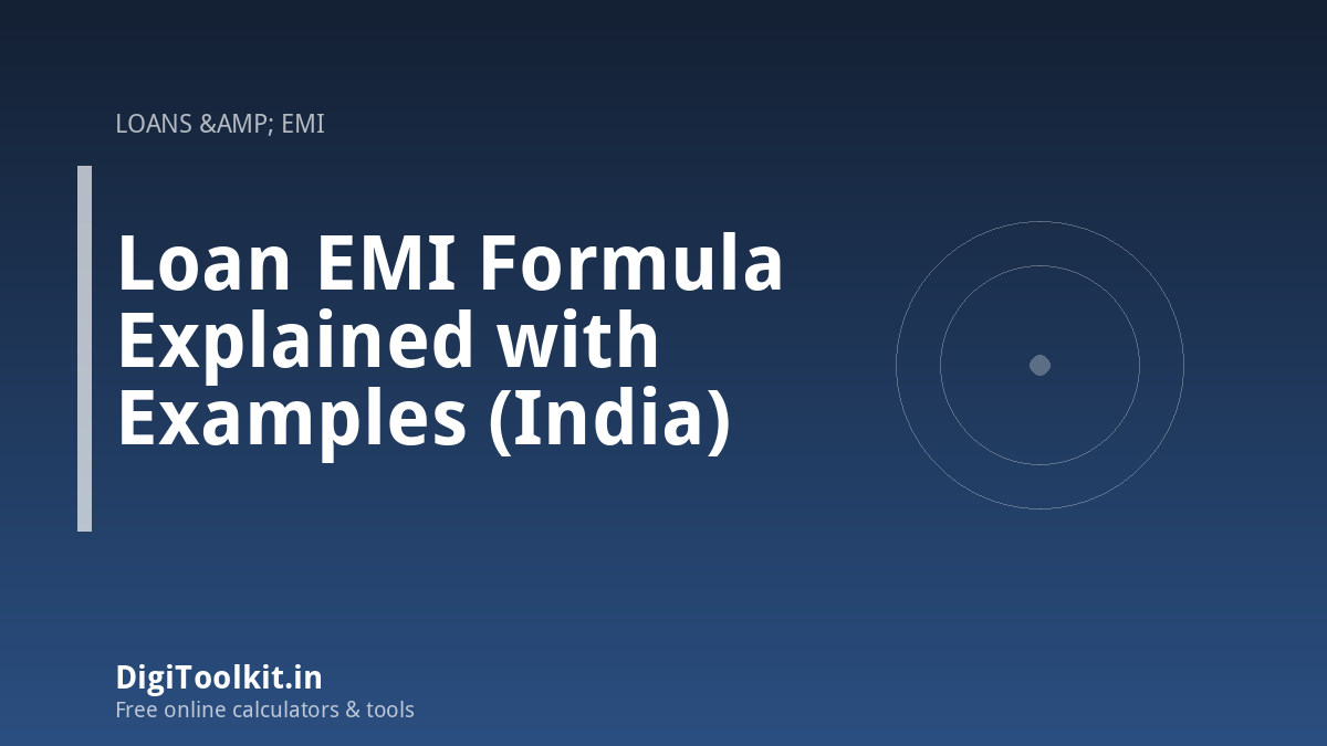 Illustration for Loan EMI Formula Explained with Examples (India) - DigiToolkit