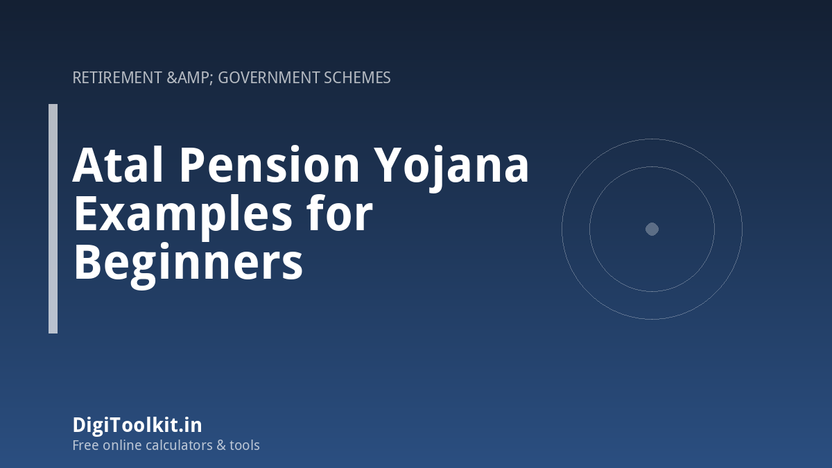 Atal Pension Yojana Examples for Beginners