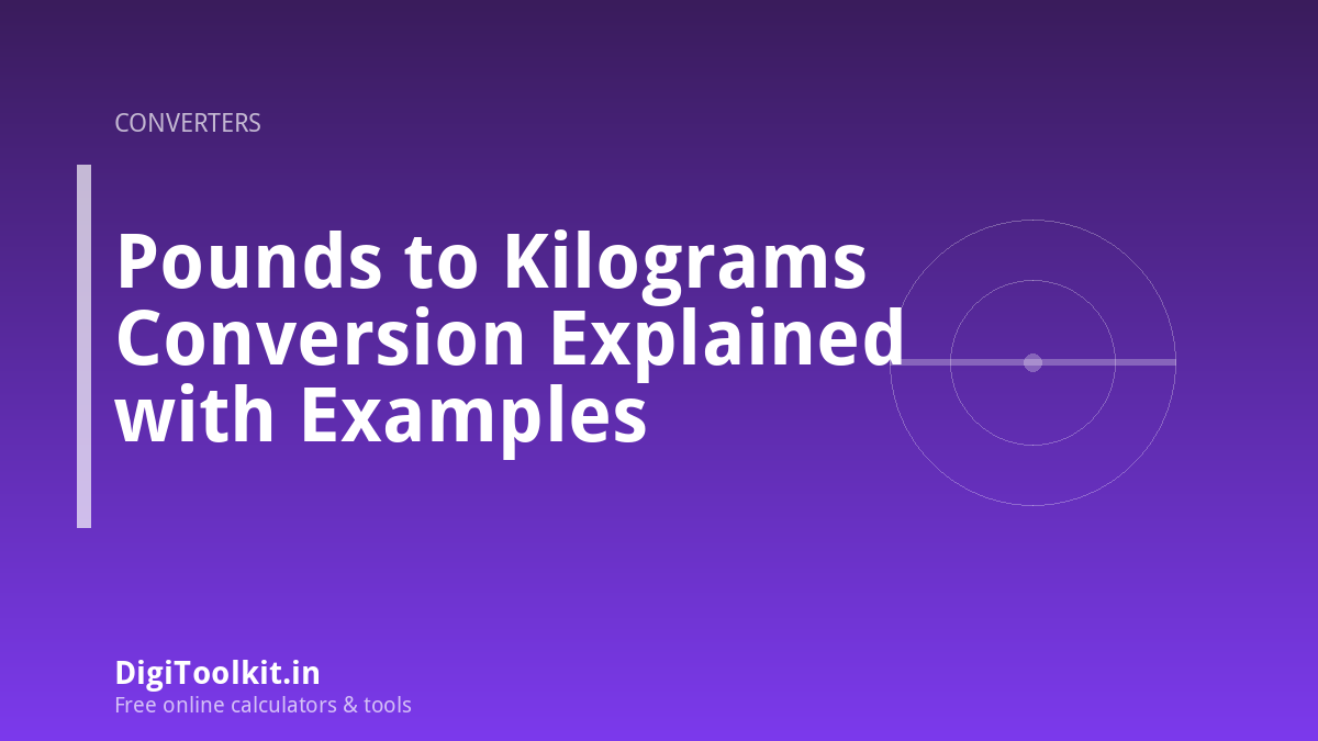Pounds to Kilograms Conversion Explained with Examples