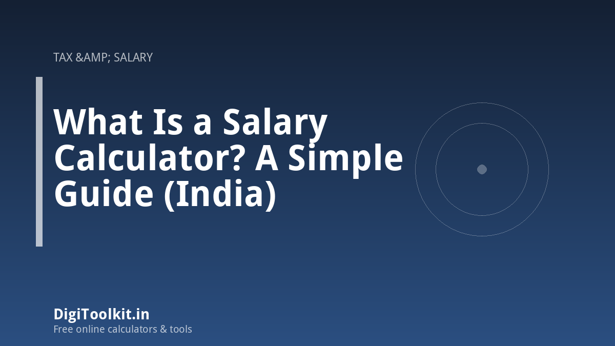Illustration for What Is a Salary Calculator? A Simple Guide (India) - DigiToolkit