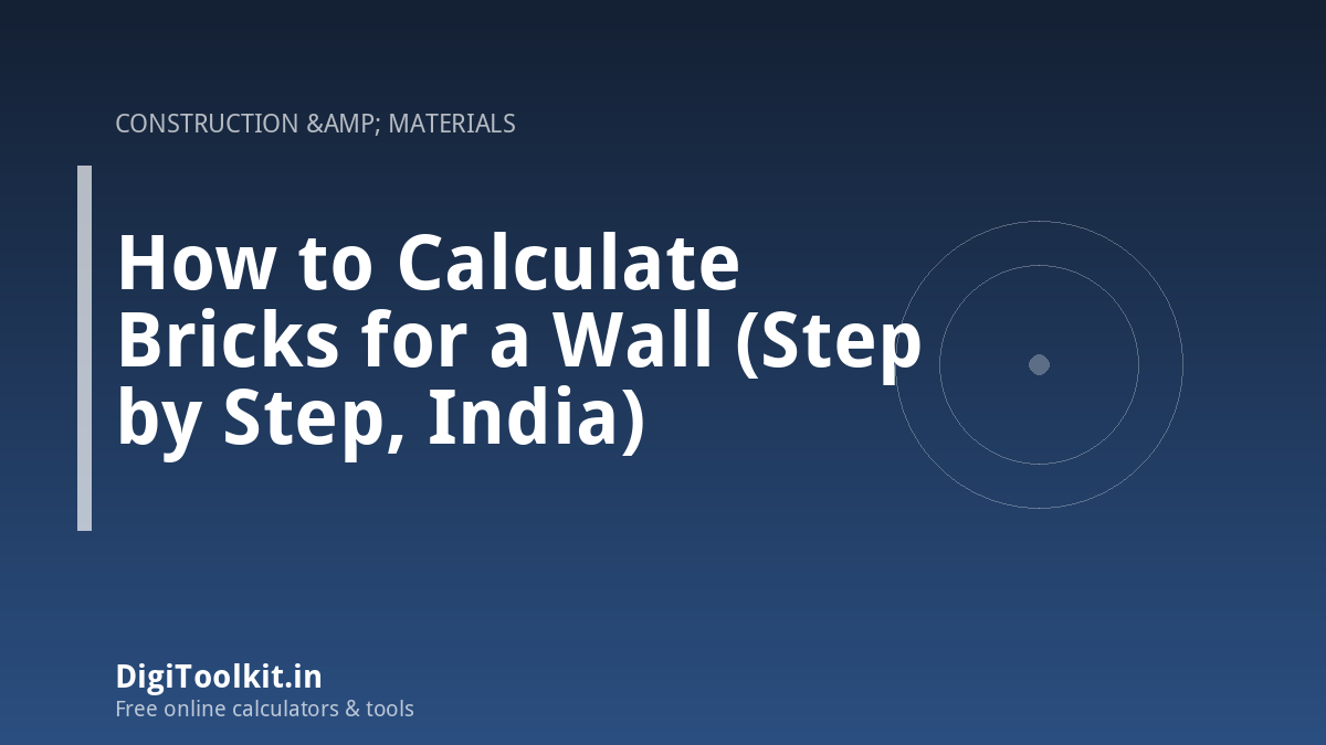 How to Calculate Bricks for a Wall (Step by Step, India)