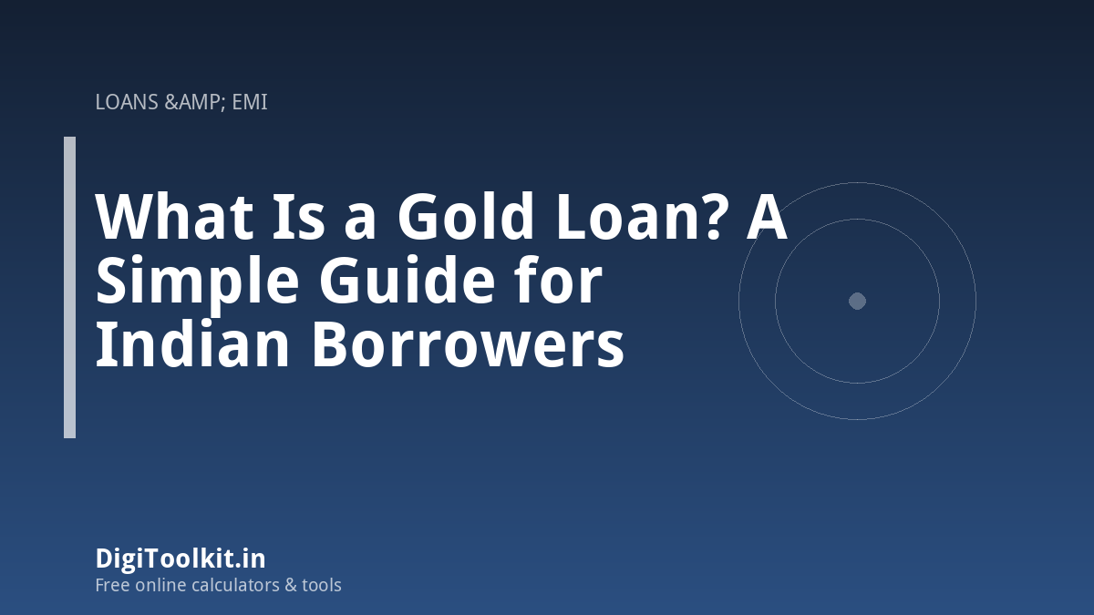 Illustration for What Is a Gold Loan? A Simple Guide for Indian Borrowers - DigiToolkit