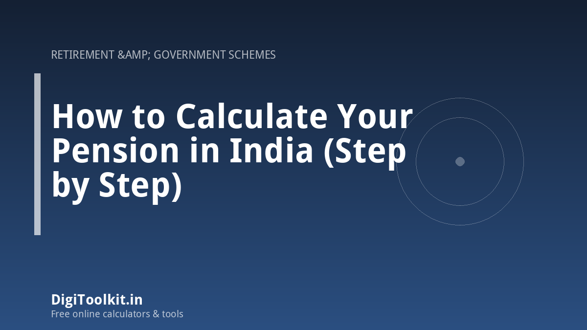 How to Calculate Your Pension in India (Step by Step)