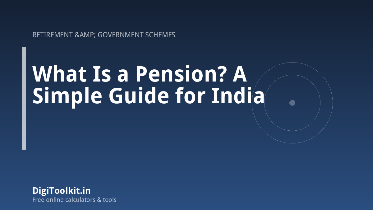 What Is a Pension? A Simple Guide for India