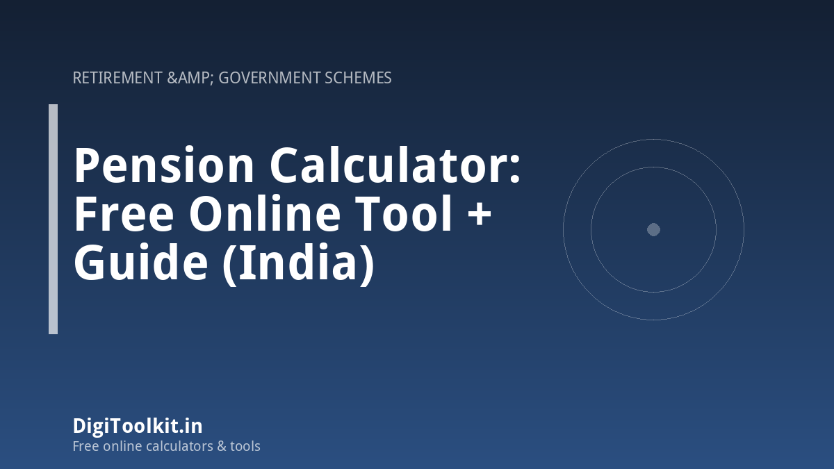 Pension Calculator: Free Online Tool + Guide (India)