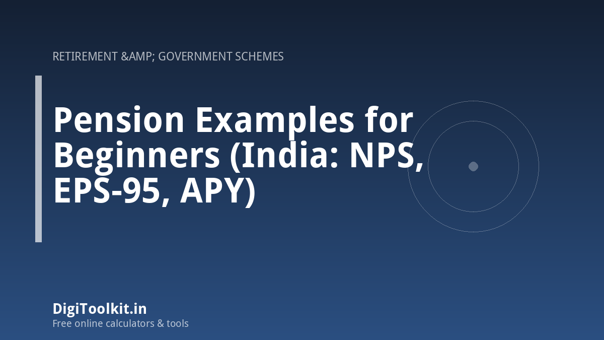 Pension Examples for Beginners (India: NPS, EPS-95, APY)