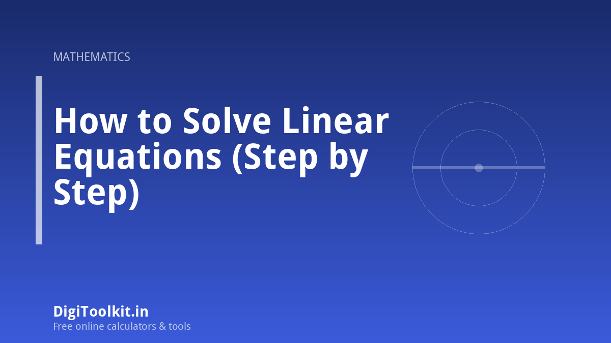 Illustration for How to Solve Linear Equations (Step by Step) - DigiToolkit