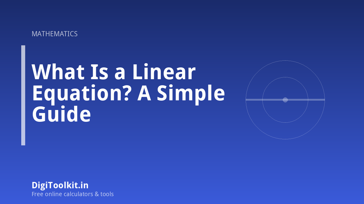 Illustration for What Is a Linear Equation? A Simple Guide - DigiToolkit