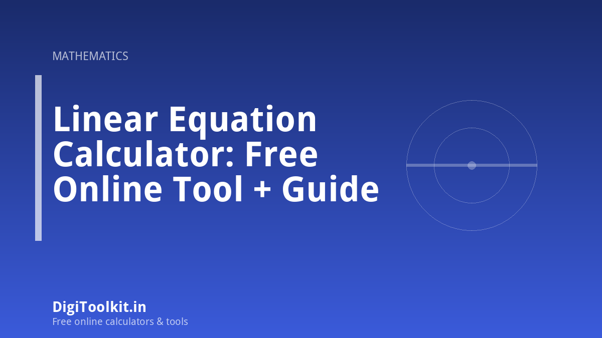 Illustration for Linear Equation Calculator: Free Online Tool + Guide - DigiToolkit