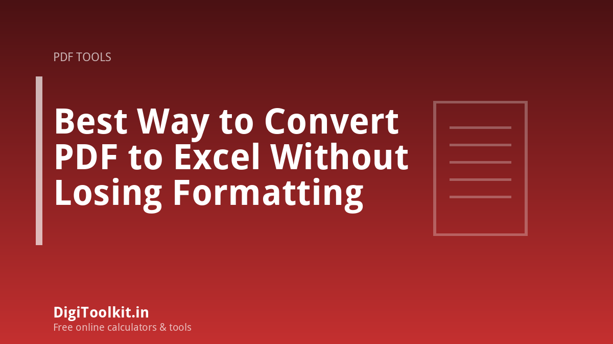 Illustration for Best Way to Convert PDF to Excel Without Losing Formatting - DigiToolkit