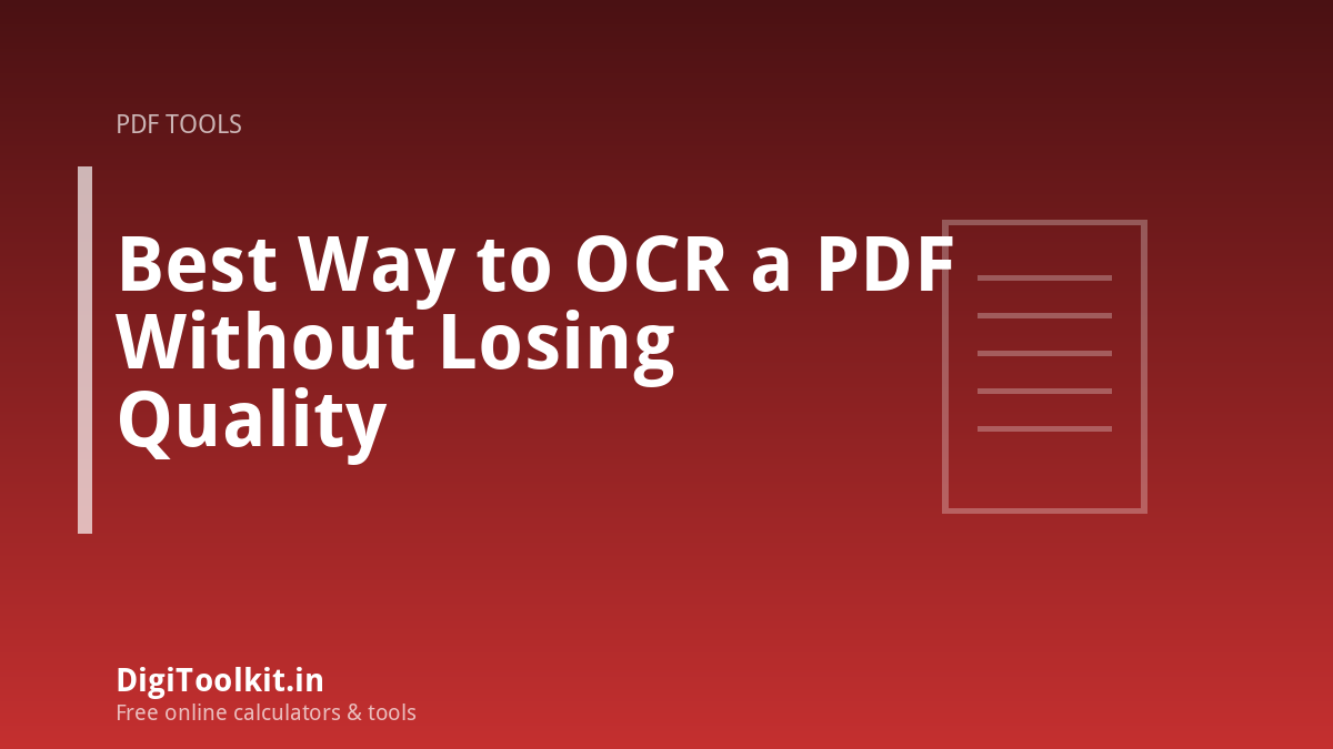 Illustration for Best Way to OCR a PDF Without Losing Quality - DigiToolkit