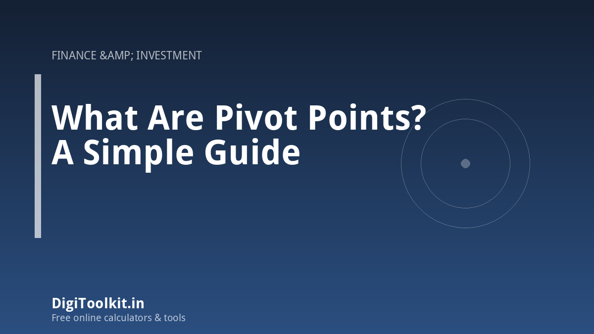 Illustration for What Are Pivot Points? A Simple Guide - DigiToolkit
