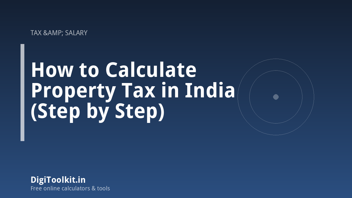 Illustration for How to Calculate Property Tax in India (Step by Step) - DigiToolkit