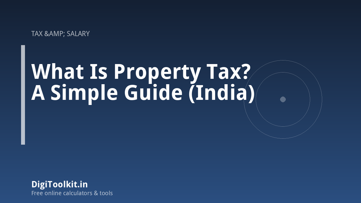 Illustration for What Is Property Tax? A Simple Guide (India) - DigiToolkit