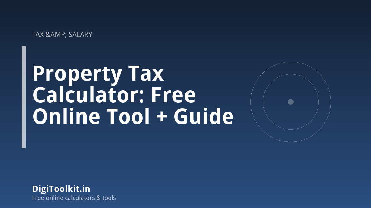 Illustration for Property Tax Calculator: Free Online Tool + Guide - DigiToolkit