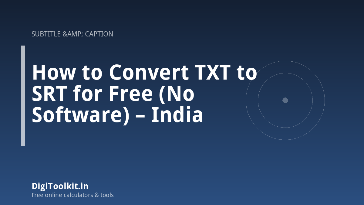 How to Convert TXT to SRT for Free (No Software) – India