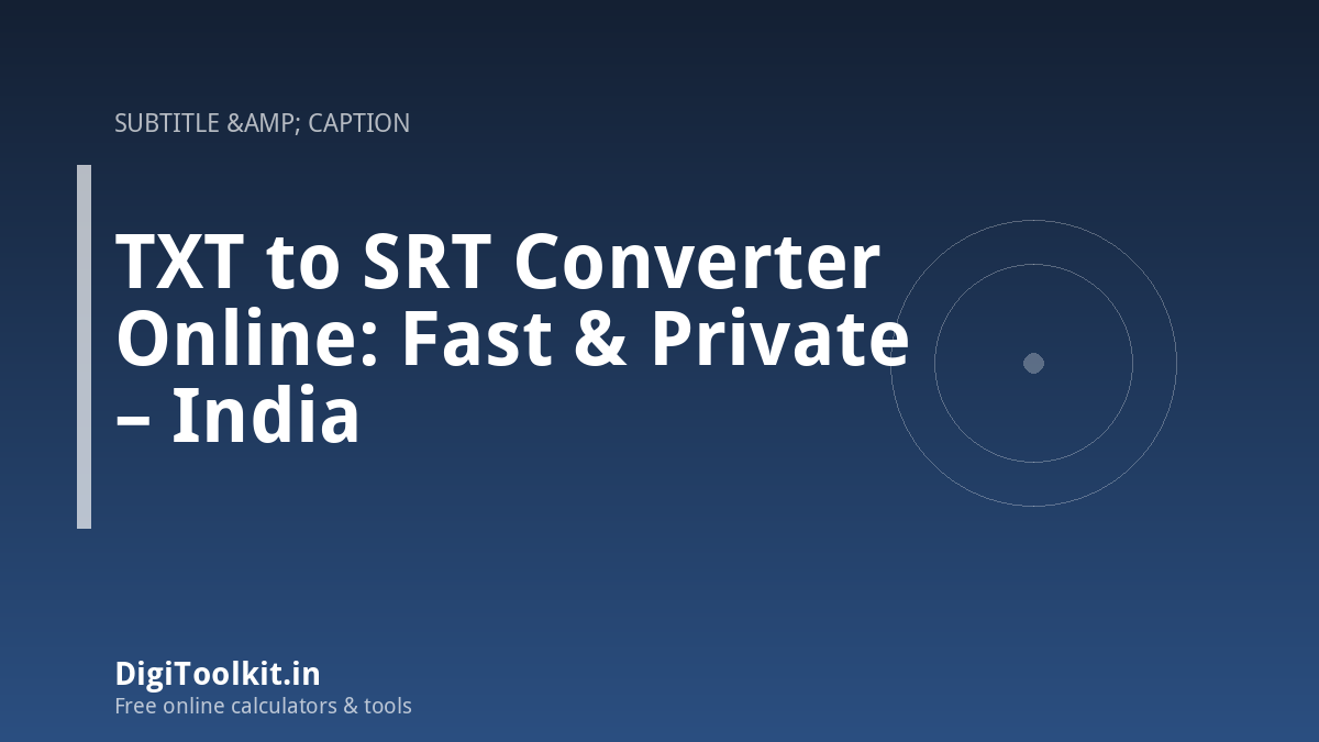 TXT to SRT Converter Online: Fast & Private – India