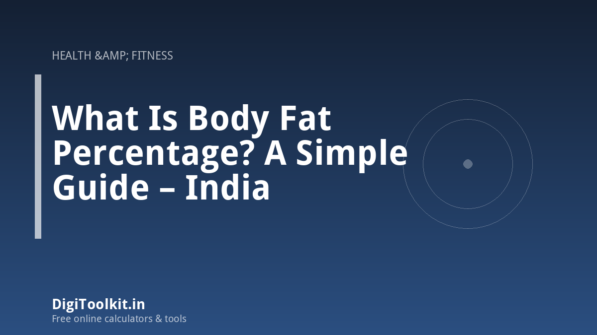 Illustration for What Is Body Fat Percentage? A Simple Guide – India - DigiToolkit