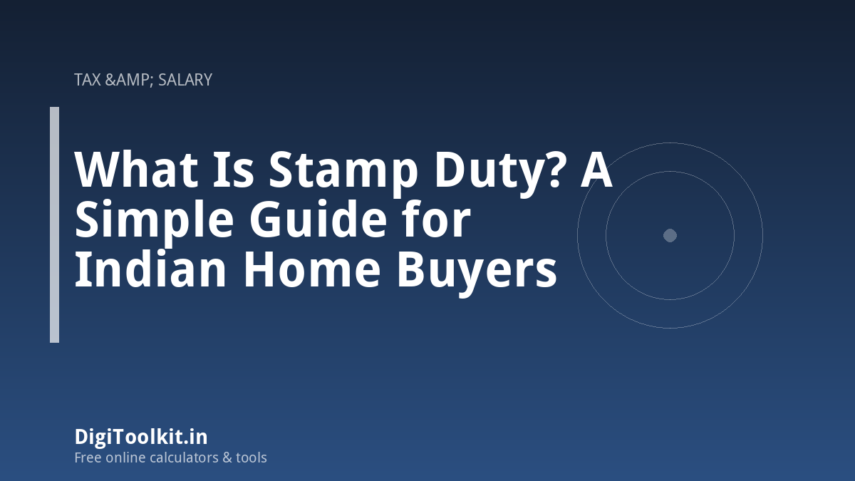 What Is Stamp Duty? A Simple Guide for Indian Home Buyers