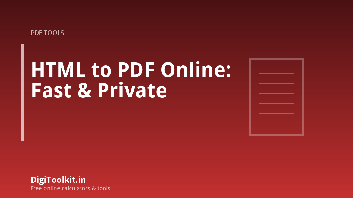 HTML to PDF Online: Fast & Private