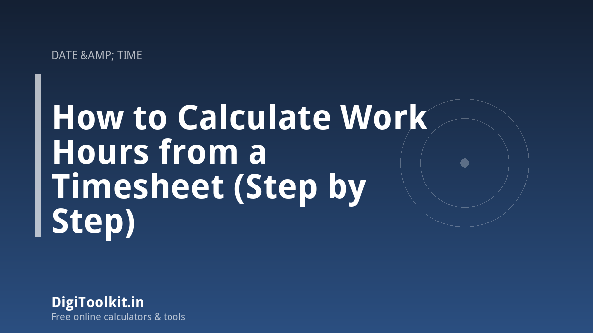 How to Calculate Work Hours from a Timesheet (Step by Step)