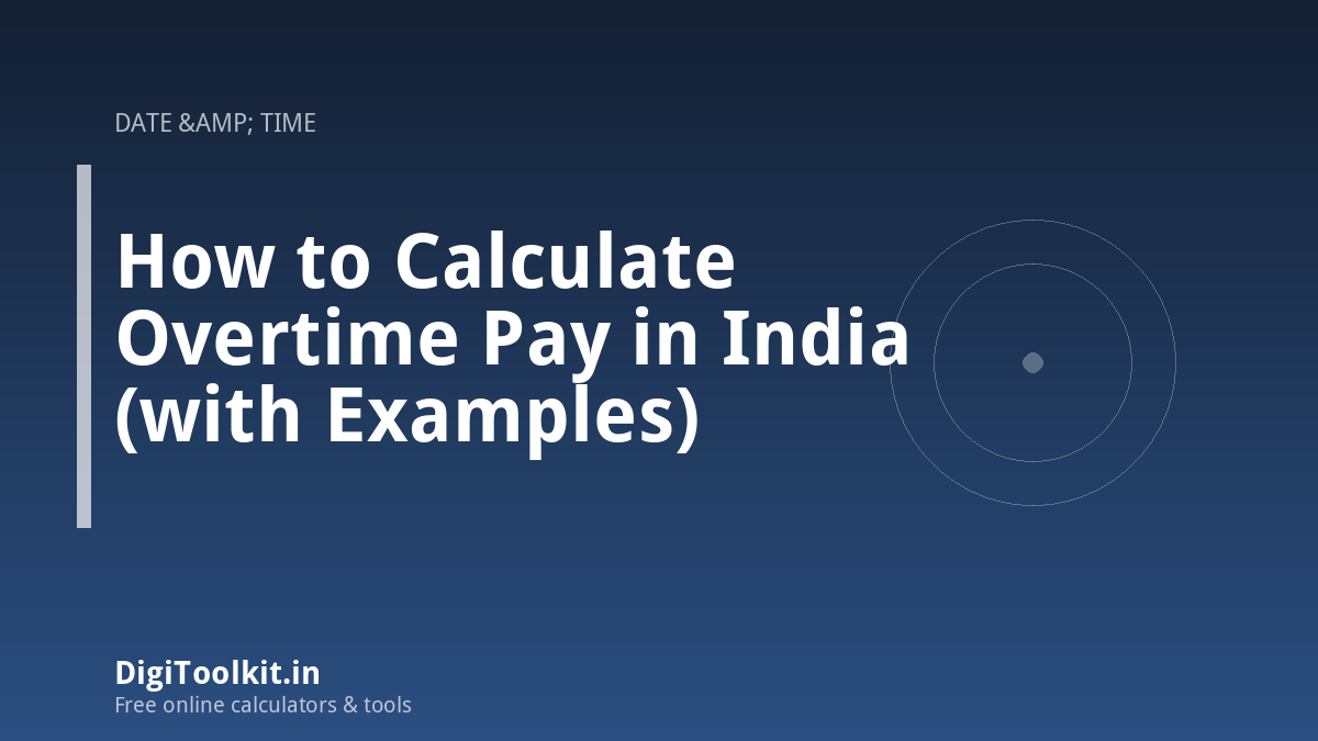 How to Calculate Overtime Pay in India (with Examples)