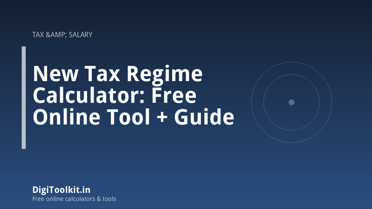 New Tax Regime Calculator: Free Online Tool + Guide