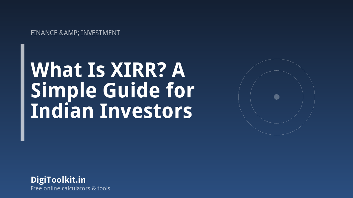 What Is XIRR? A Simple Guide for Indian Investors