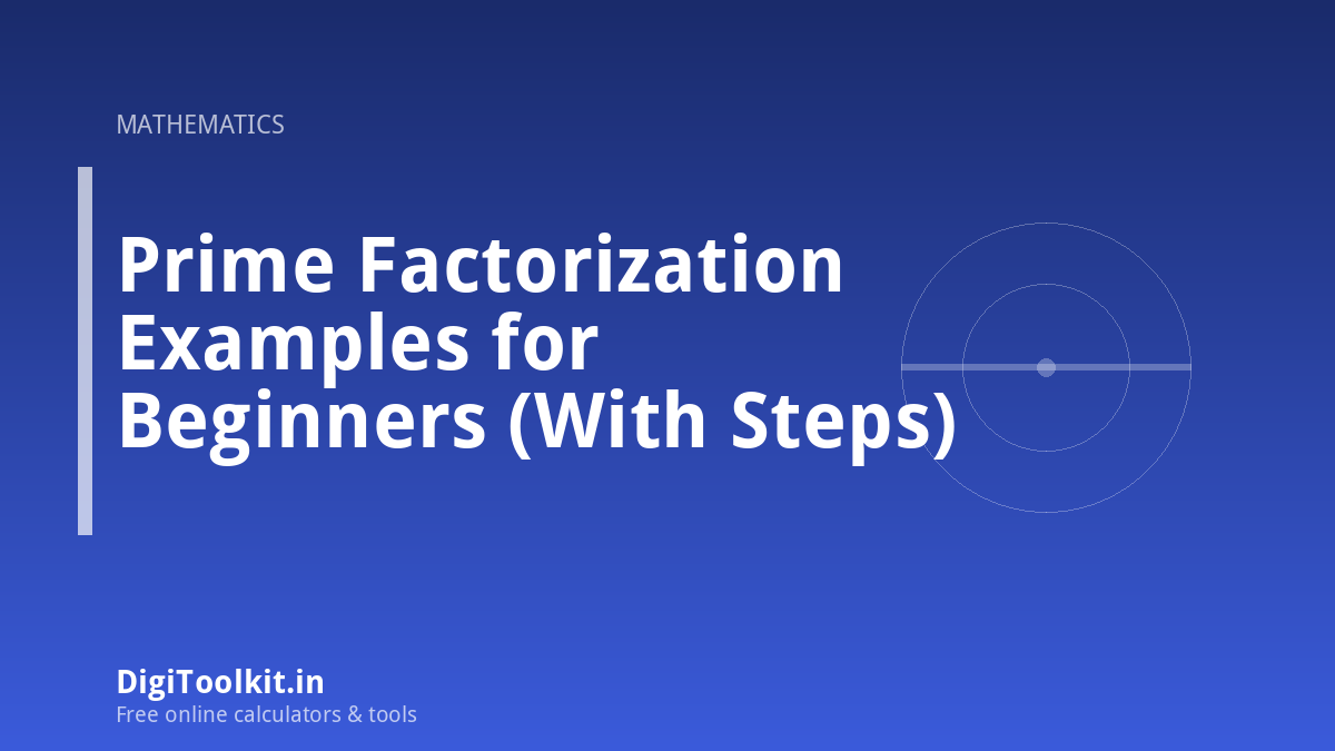 Illustration for Prime Factorization Examples for Beginners (With Steps) - DigiToolkit