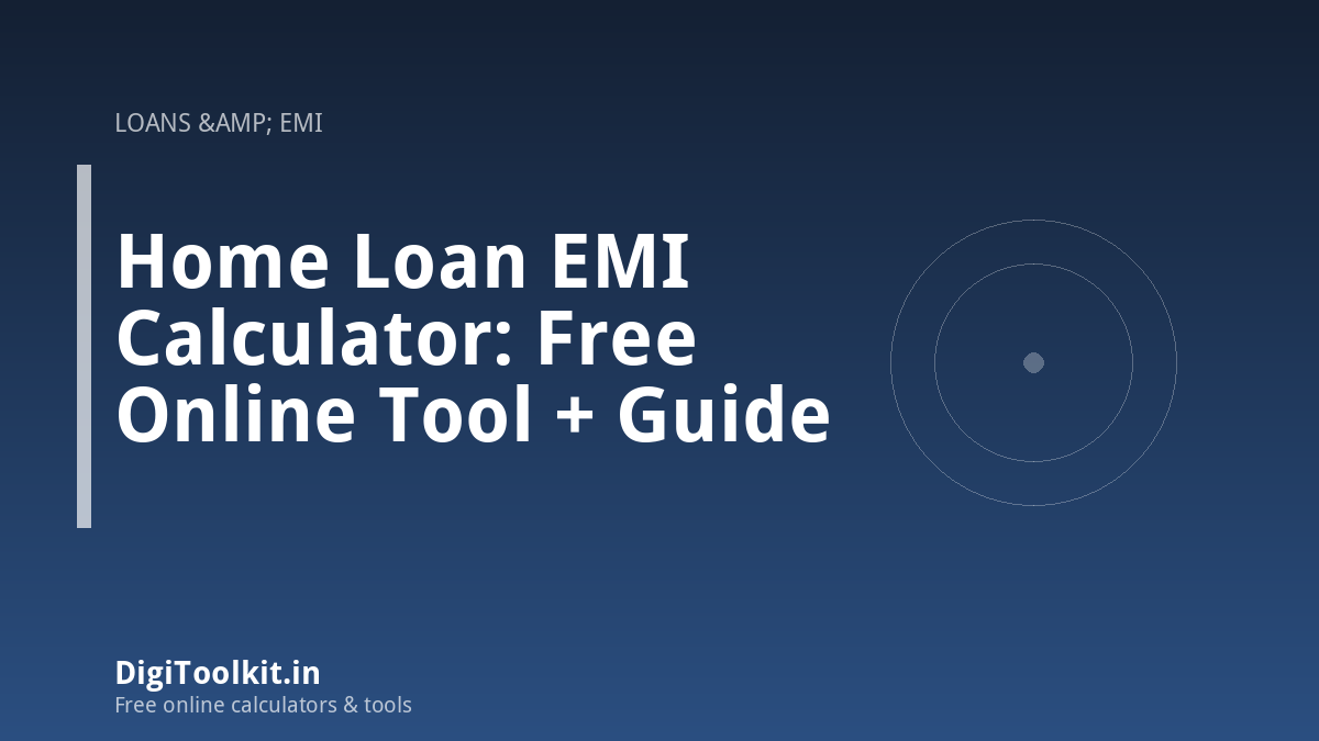 Home Loan EMI Calculator: Free Online Tool + Guide