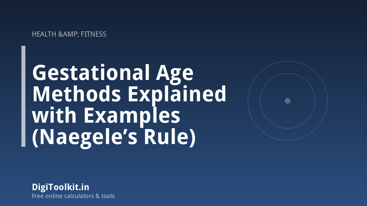 Gestational Age Methods Explained with Examples (Naegele&rsquo;s Rule)