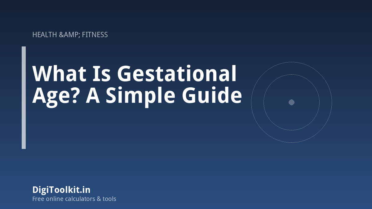 What Is Gestational Age? A Simple Guide