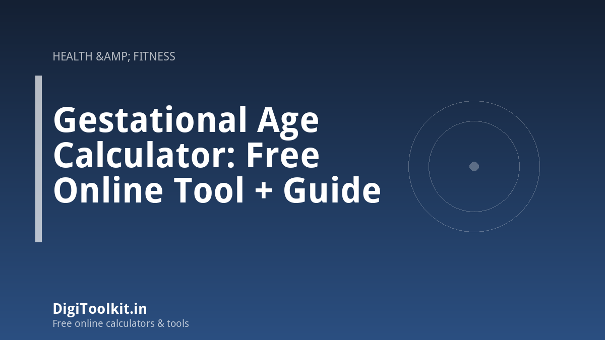 Gestational Age Calculator: Free Online Tool + Guide