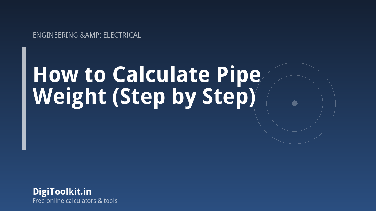 Illustration for How to Calculate Pipe Weight (Step by Step) - DigiToolkit