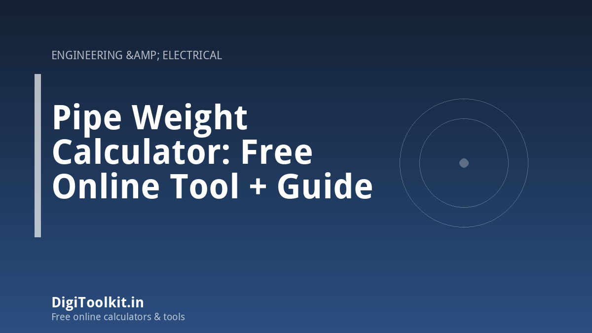 Illustration for Pipe Weight Calculator: Free Online Tool + Guide - DigiToolkit