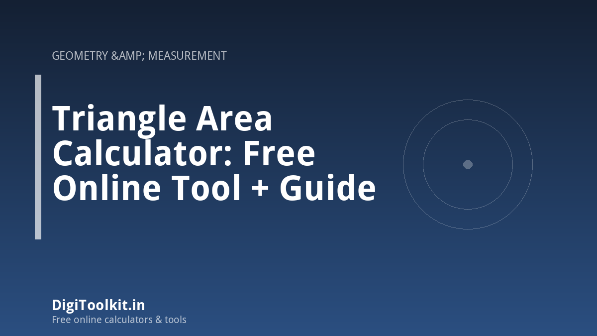 Triangle Area Calculator: Free Online Tool + Guide