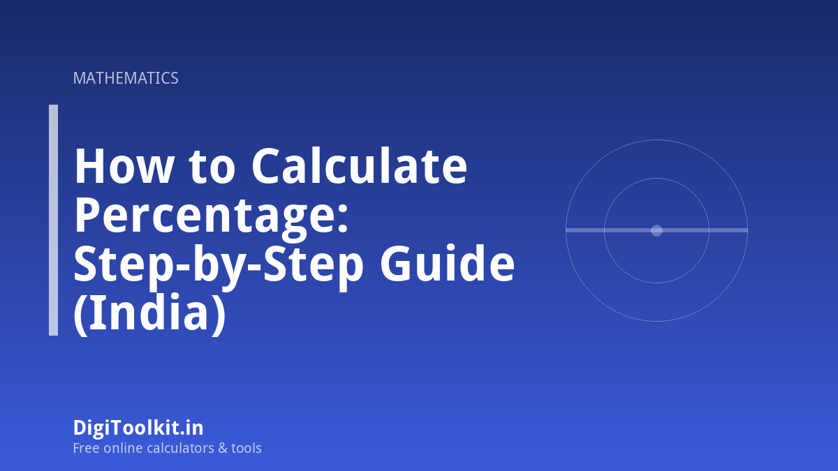 Illustration for How to Calculate Percentage: Step-by-Step Guide (India) - DigiToolkit