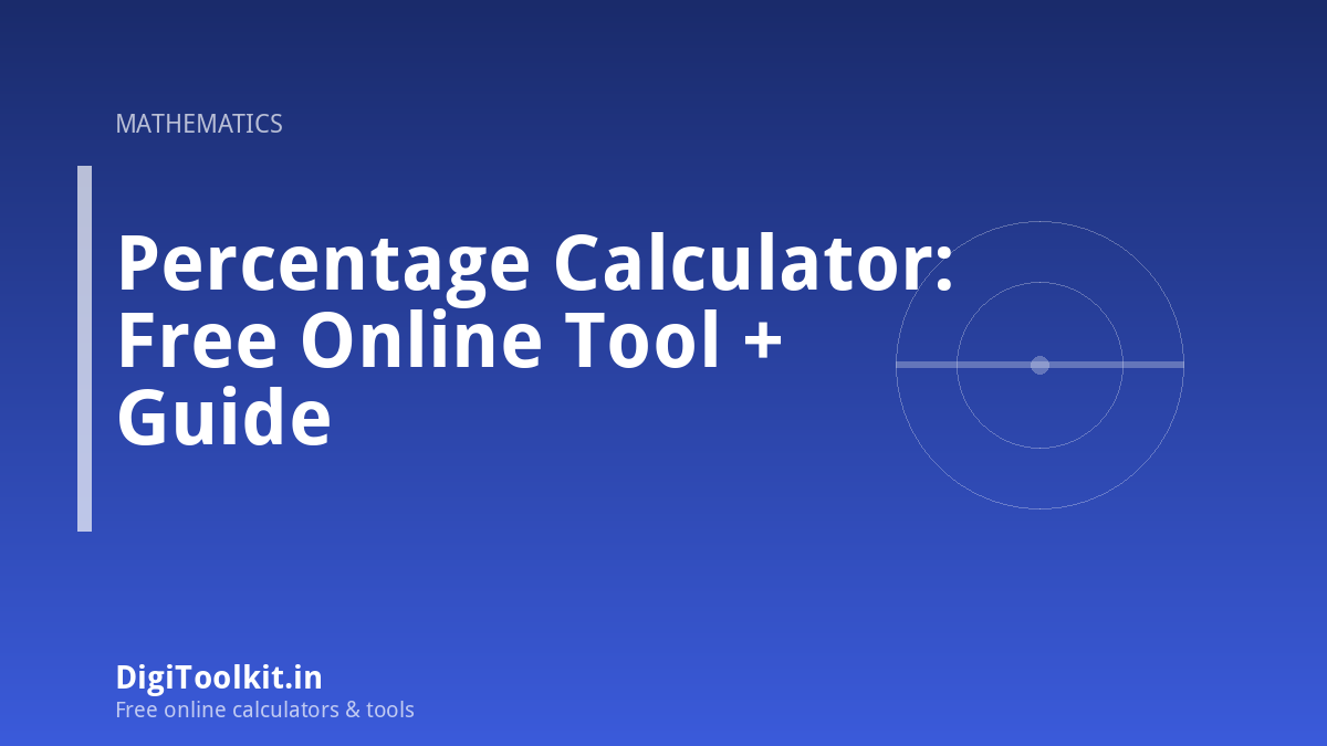 Illustration for Percentage Calculator: Free Online Tool + Guide - DigiToolkit
