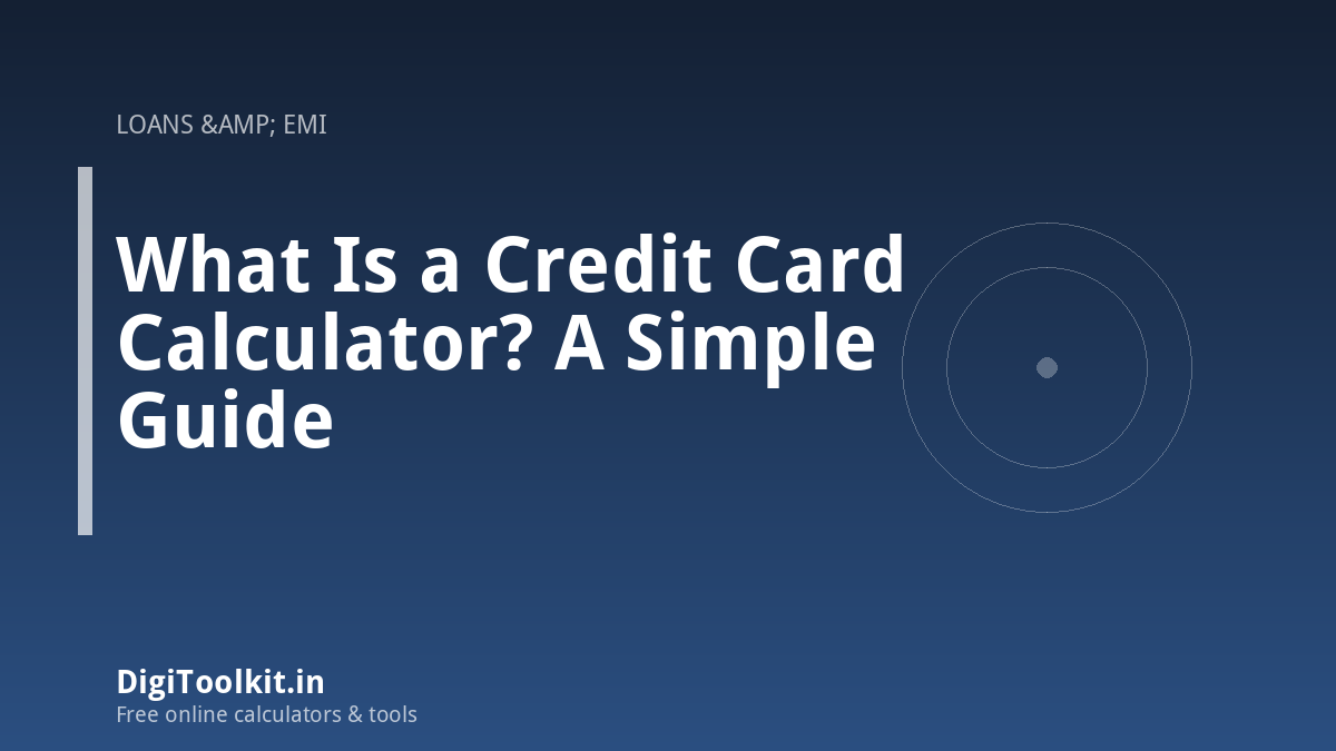 What Is a Credit Card Calculator? A Simple Guide