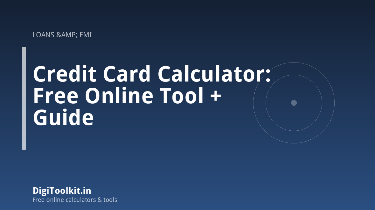 Credit Card Calculator: Free Online Tool + Guide