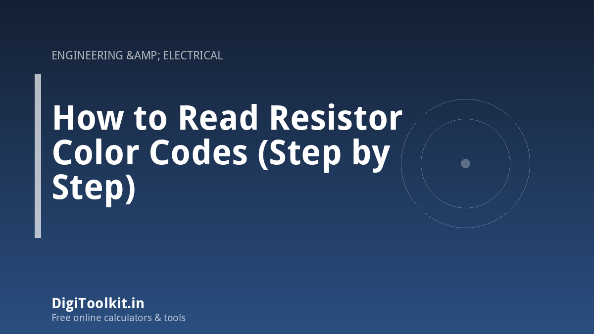 Illustration for How to Read Resistor Color Codes (Step by Step) - DigiToolkit