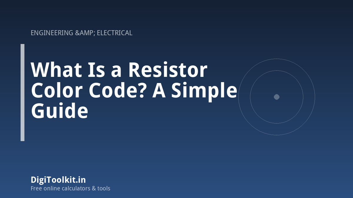 Illustration for What Is a Resistor Color Code? A Simple Guide - DigiToolkit